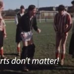 Shorts don't matter!